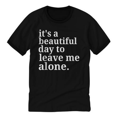 It's a Beautiful Day To Leave Me Alone Introvert Humor Unisex Cotton Ringer T-Shirt - Raresse