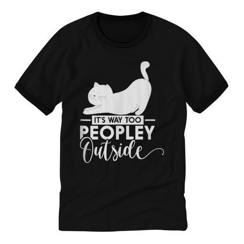 It's Way Too Peopley Outside Cute Cat Introvert Unisex Cotton Ringer T-Shirt - Raresse