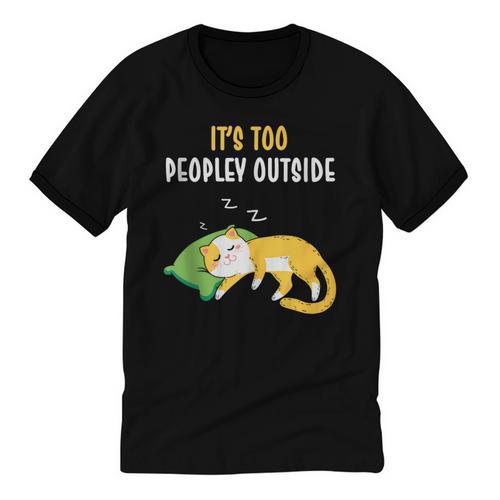 It's Too Peopley Outside Introvert And Cat Lover Unisex Cotton Ringer T-Shirt - Raresse