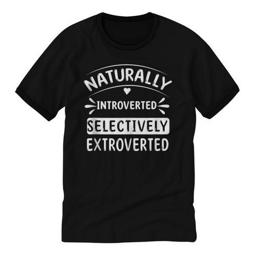 Naturally Introverted Selectively ExtrovertedIntrovert Joke Unisex Cotton Ringer T-Shirt - Raresse