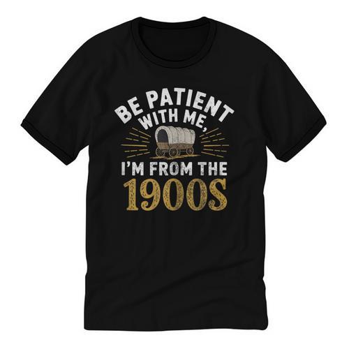 Be Patient I'm From The 1900s Unisex Cotton Ringer T-Shirt - Figerry