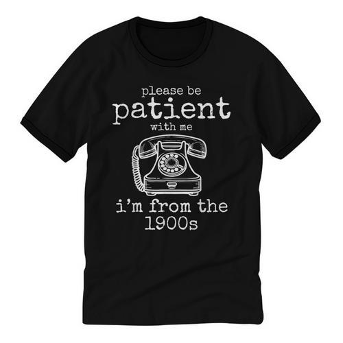 Please Be Patient With Me I'm From The 1900s Aged Telephone Unisex Cotton Ringer T-Shirt - Figerry