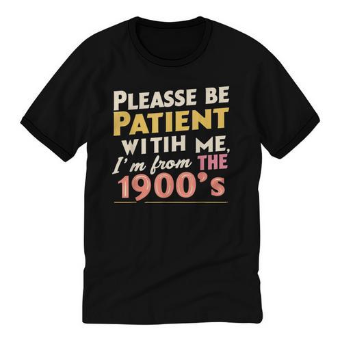 Please Be Patient With Me I'm From The 1900s Meme Unisex Cotton Ringer T-Shirt - Figerry