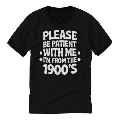 Please Be Patient With Me I'm From The 1900s Retro Age Unisex Cotton Ringer T-Shirt - Figerry