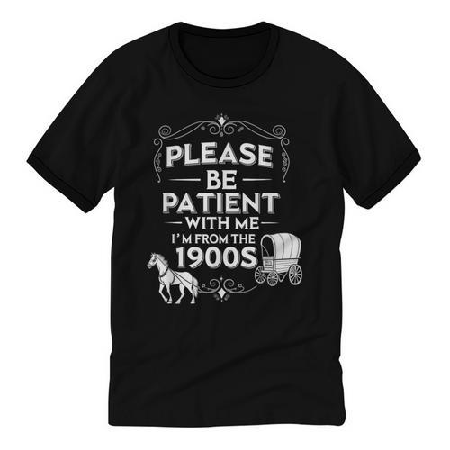 Please Be Patient With Me I'm From The 1900s Vintage Humor Unisex Cotton Ringer T-Shirt - Figerry