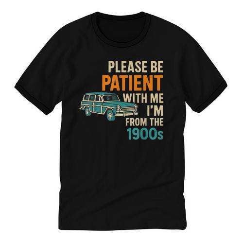 Please Be Patient With Me I'm From The 1900s Vintage For Man Unisex Cotton Ringer T-Shirt - Figerry