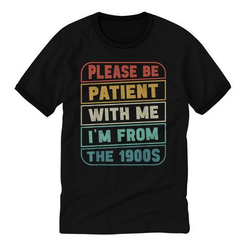 Retro Humor Please Be Patient With Me I'm From The 1900s Unisex Cotton Ringer T-Shirt - Figerry