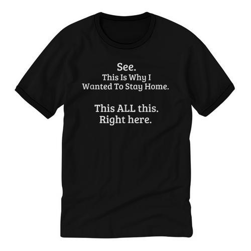See This Is Why I Wanted To Stay Home Introvert Quote Unisex Cotton Ringer T-Shirt - Raresse