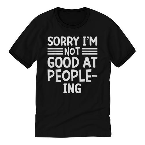 Sorry I'm Not Good At People-Ing Introvert Unisex Cotton Ringer T-Shirt - Raresse