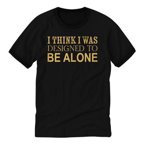 I Think I Was Ed To Be Alone Loner Introvert Thinker Unisex Cotton Ringer T-Shirt - Raresse