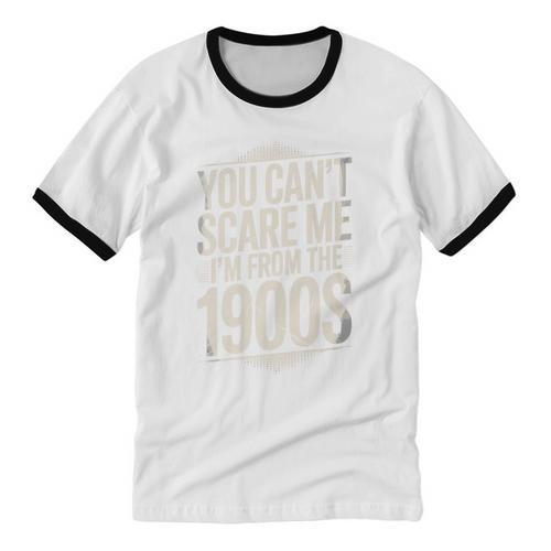 You Can't Scare Me I'm From The 1900s Retro Premium Unisex Cotton Ringer T-Shirt - Figerry