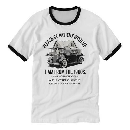 Forgive Me I'm From The 1900s No E-Car No SolarCells Unisex Cotton Ringer T-Shirt - Figerry