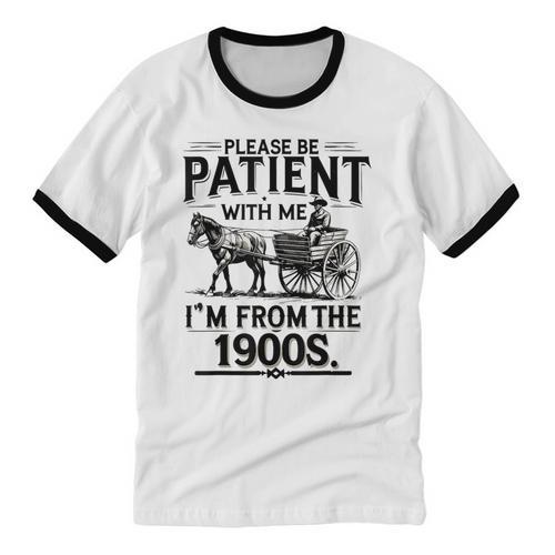 Funny Fathers Day Funny Please Be Patient I'm From The 1900s Unisex Cotton Ringer T-Shirt - Figerry