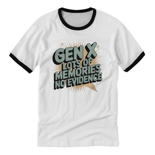 Gen X Lots Of Memories No Evidence Nostalgia Throwback Quote Premium Tri-Blend Unisex Cotton Ringer T-Shirt - Figerry