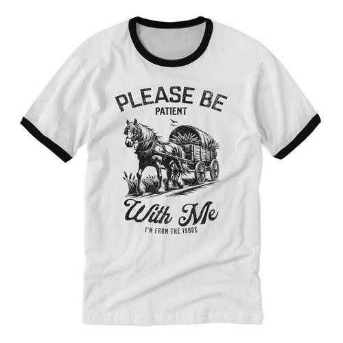 Horse Please Be Patient With Me I'm From The 1900s Premium Unisex Cotton Ringer T-Shirt - Figerry