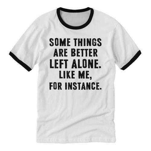 Introvert Antisocial Some Things Are Better Left Alone Unisex Cotton Ringer T-Shirt - Raresse