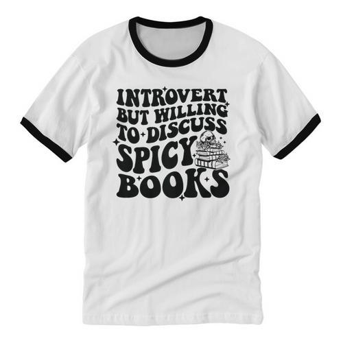 Introvert But Willing To Discuss Spicy Books Unisex Cotton Ringer T-Shirt - Raresse