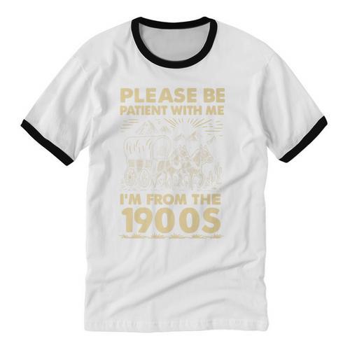 Men Women Please Be Patient With Me I'm From The 1900s Premium Unisex Cotton Ringer T-Shirt - Figerry