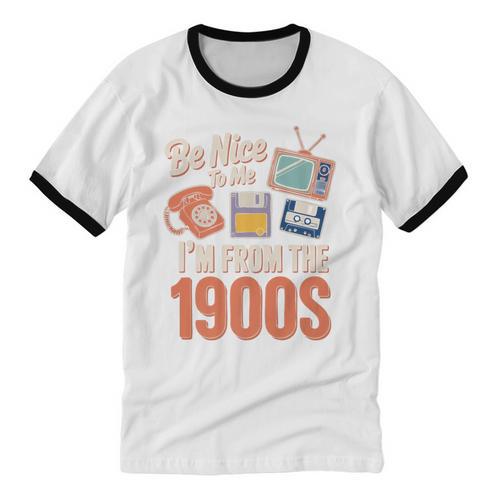 Be Nice To Me I'm From The 1900s Premium Unisex Cotton Ringer T-Shirt - Figerry