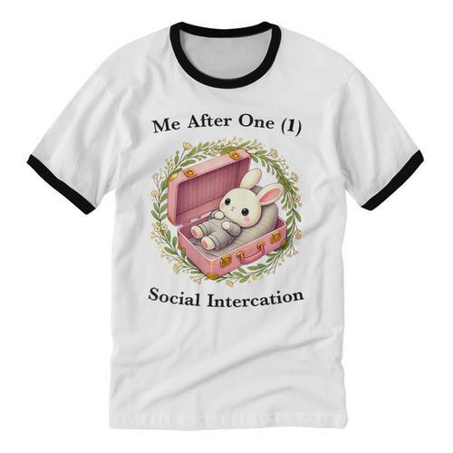 Me After One Social Interaction Introvert Saying Unisex Cotton Ringer T-Shirt - Raresse