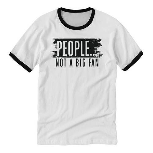 People Not A Big Enthusiast Introvert Sarcasm Quote Unisex Cotton Ringer T-Shirt - Raresse