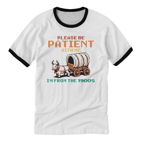 Please Be Patient With Me Cause I'm From The 1900s Unisex Cotton Ringer T-Shirt - Figerry