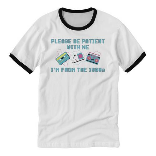 PLEASE BE PATIENT WITH ME I'M FROM THE 1900s 90s Meme Unisex Cotton Ringer T-Shirt - Figerry