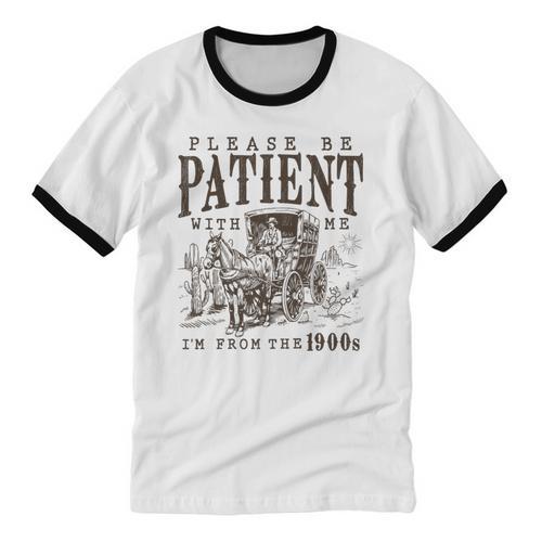 Please Be Patient I'm From The 1900s Boomer Meme Print Premium Unisex Cotton Ringer T-Shirt - Figerry