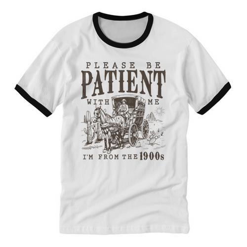Please Be Patient I'm From The 1900s Boomer Meme Print Unisex Cotton Ringer T-Shirt - Figerry