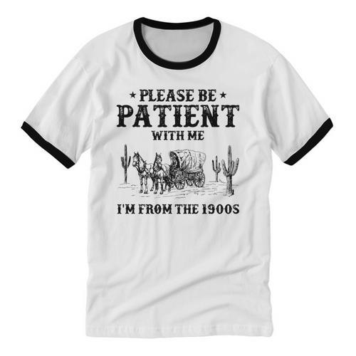 Please Be Patient With Me I'm From The 1900s Country Western Unisex Cotton Ringer T-Shirt - Figerry