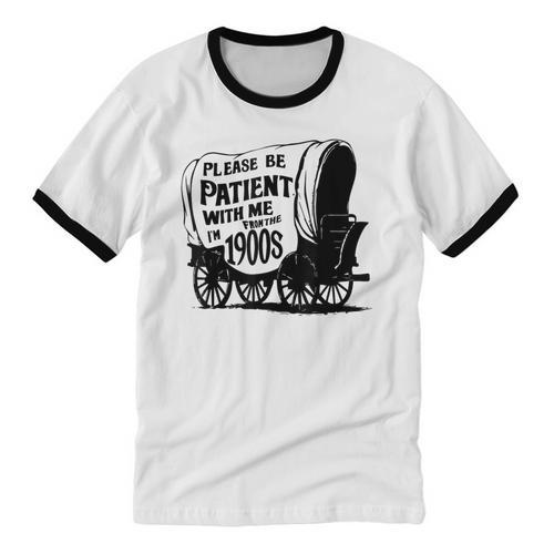 Please Be Patient With Me I'm From The 1900s Covered Wagon Unisex Cotton Ringer T-Shirt - Figerry