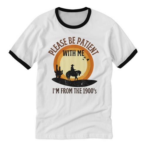 Please Be Patient With Me I'm From The 1900s Cowboy Unisex Cotton Ringer T-Shirt - Figerry