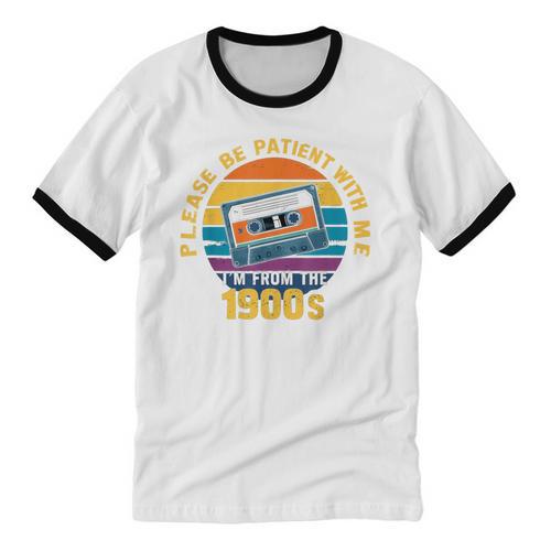 Please Be Patient With Me I'm From The 1900s Dad Unisex Cotton Ringer T-Shirt - Figerry