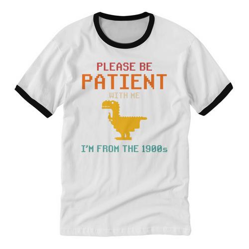 Please Be Patient With Me I'm From The 1900s Dinosaur Premium Unisex Cotton Ringer T-Shirt - Figerry