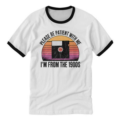 Please Be Patient With Me I'm From The 1900s Floppy Disk Unisex Cotton Ringer T-Shirt - Figerry