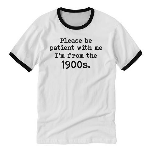 Please Be Patient With Me I'm From The 1900s Nostalgic Unisex Cotton Ringer T-Shirt - Figerry
