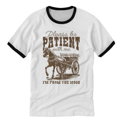 Please Be Patient With Me I'm From The 1900s Graphic Premium Unisex Cotton Ringer T-Shirt - Figerry