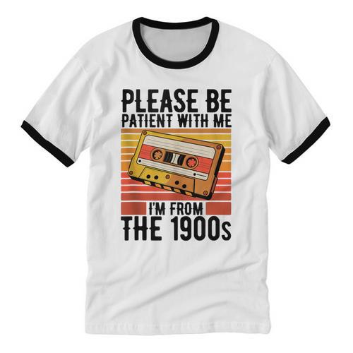 Please Be Patient With Me I'm From The 1900s Retro Birthday Unisex Cotton Ringer T-Shirt - Figerry