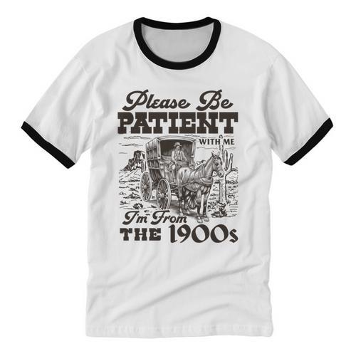 Please Be Patient I'm From The 1900s Retro Vintage Theme Unisex Cotton Ringer T-Shirt - Figerry