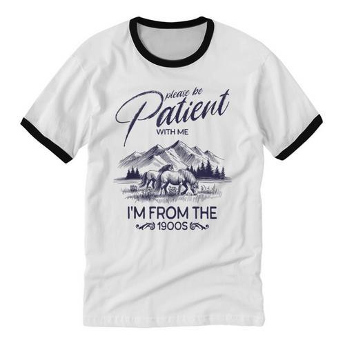 Please Be Patient With Me I'm From The 1900s Rustic Western Unisex Cotton Ringer T-Shirt - Figerry