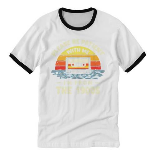 Please Be Patient With Me I'm From The 1900s Shirt Men Women Premium Tri-Blend Unisex Cotton Ringer T-Shirt - Figerry