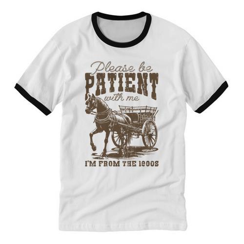 Please Be Patient With Me I'm From The 1900s Graphic Unisex Cotton Ringer T-Shirt - Figerry