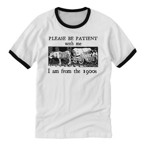 Please Be Patient With Me I'm From The 1900s Vintage Drowing Unisex Cotton Ringer T-Shirt - Figerry