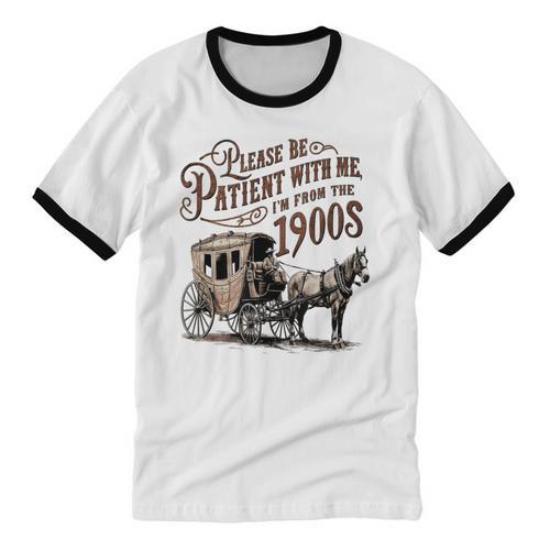 Please Be Patient With Me I'm From The 1900s Vintage Funny Unisex Cotton Ringer T-Shirt - Figerry