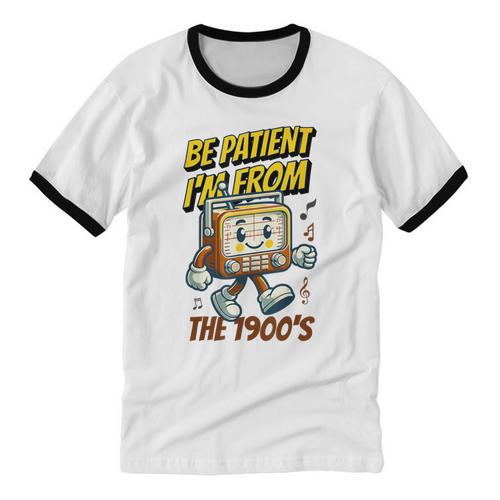 Please Be Patient With Me I'm From The 1900s Vintage Radio Unisex Cotton Ringer T-Shirt - Figerry