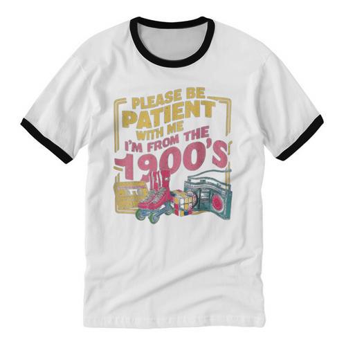 Please Be Patient With Me I'm From The 1900s Vintage Trendy Unisex Cotton Ringer T-Shirt - Figerry