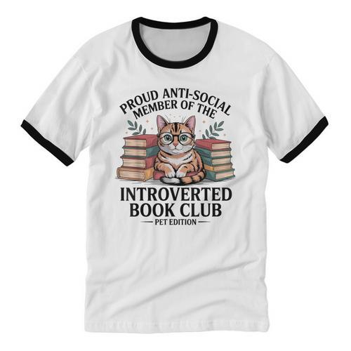Proud Introverted Book Club Anti Social Reader Pet Cat Unisex Cotton Ringer T-Shirt - Raresse