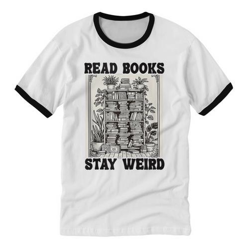 Read Books Stay Weird Book Lover Joke Introvert Reading Unisex Cotton Ringer T-Shirt - Raresse