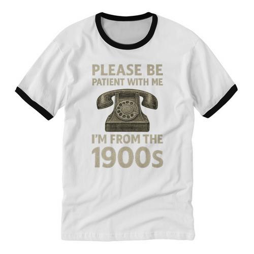 Retro Vintage Please Be Patient With Me I'm From The 1900s Premium Unisex Cotton Ringer T-Shirt - Figerry