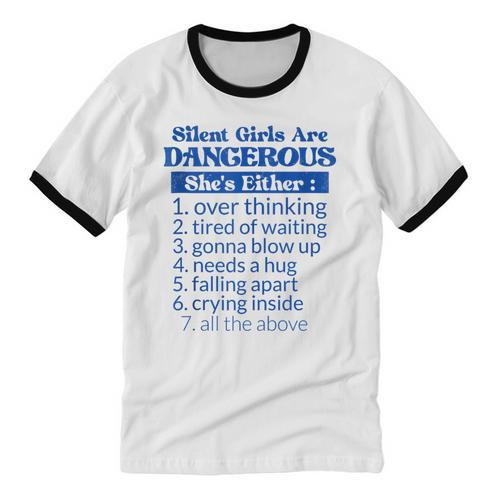 Silent Girls Are Dangerous T For Quiet Introvert Girl Unisex Cotton Ringer T-Shirt - Raresse
